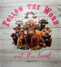 Follow the Word Not Herd DTF Print