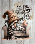 Start Working When My Coffee Does DTF Print