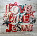 Love Like Jesus DTF Print