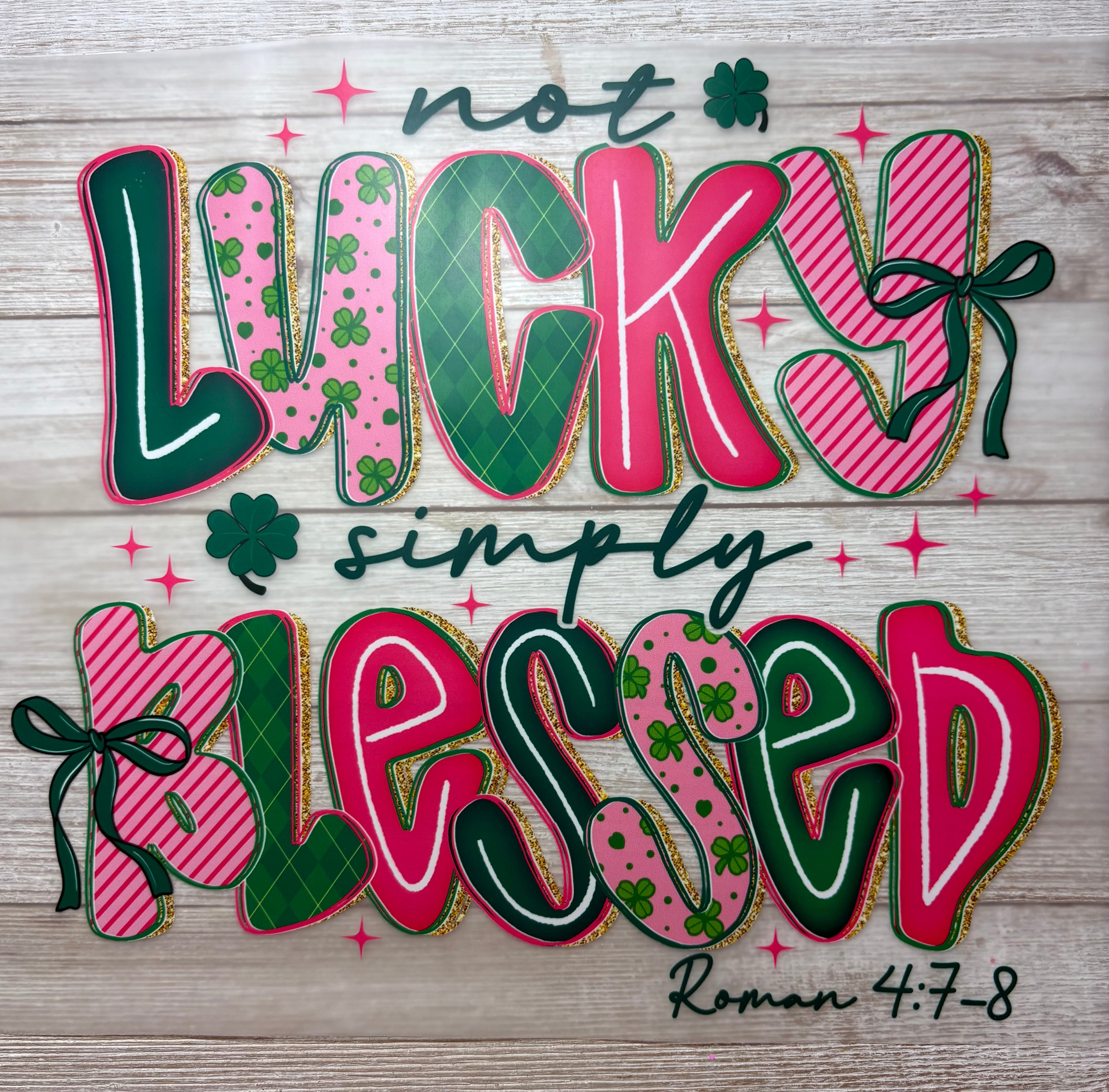 Not Lucky Simply Blessed DTF Print