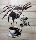 I Could Be Meaner
