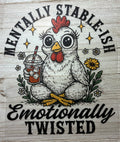 Mentally Stable-Ish DTF Print